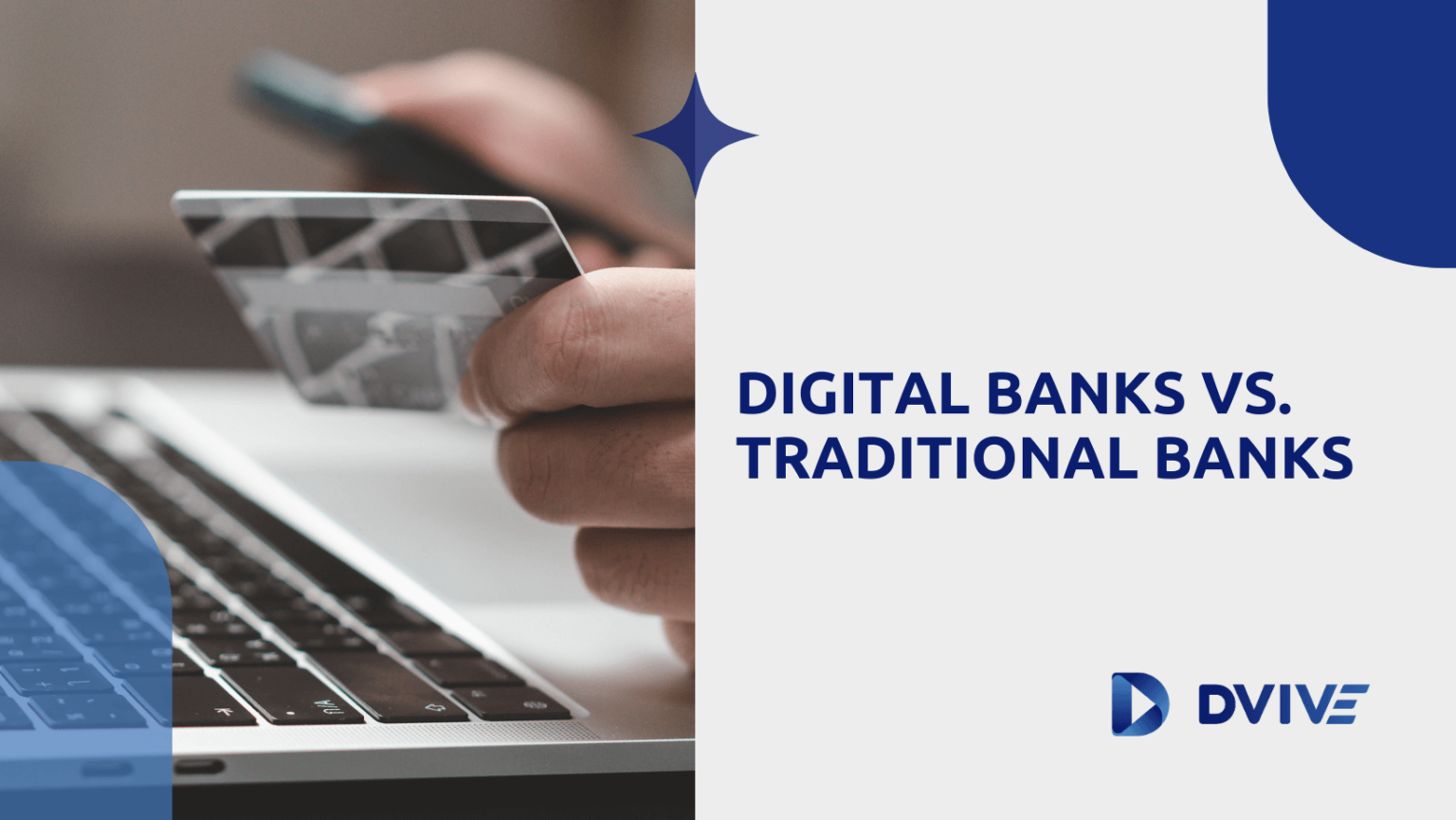 Digital Banking Vs Traditional Banking: Which is Right for You? | Dvive